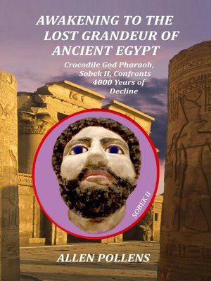 cover image of Awakening to the Lost Grandeur of Ancient Egypt